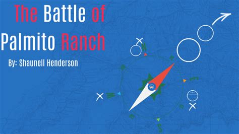 The Battle of Palmito Ranch by shaunell henderson