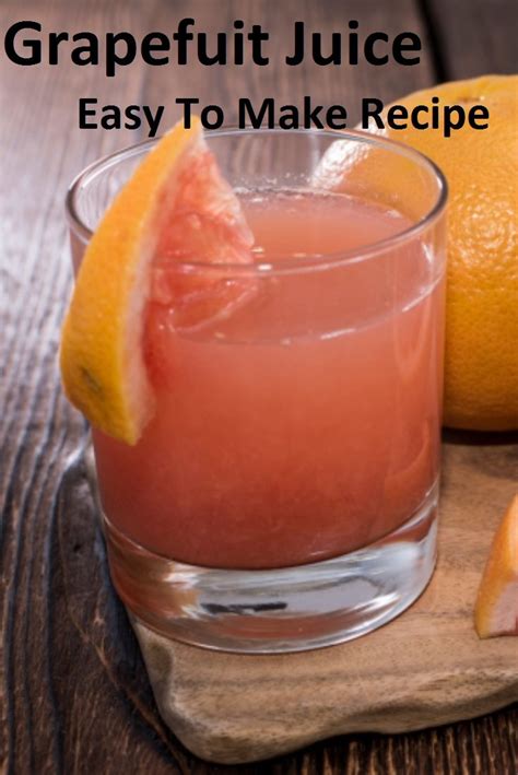 Homemade Grapefruit Juice Is the Best - Tasty, Healthy and Easy to Make