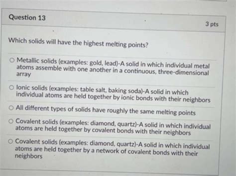 Solved Which solids will have the highest melting points? | Chegg.com