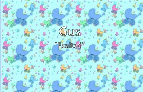 Gus - What does the boy name Gus mean? (Name Image)