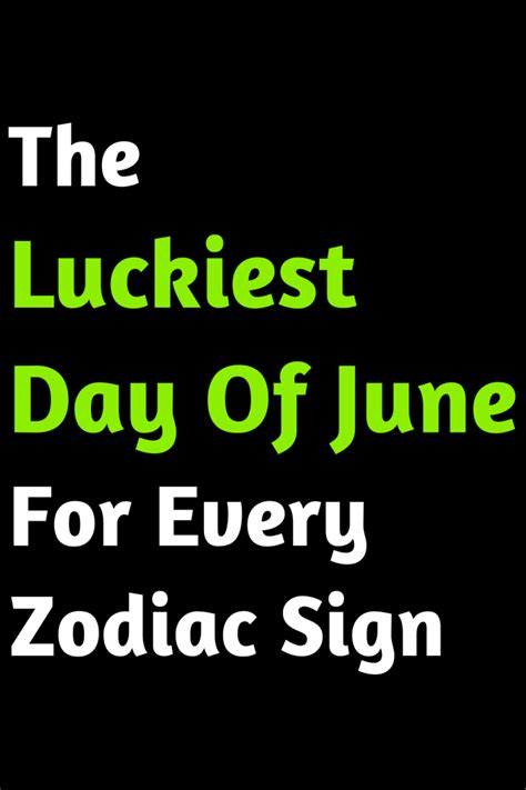 The Luckiest Day Of June For Every Zodiac Sign | zodiac Signs