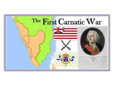 First Carnatic War ( 1740 - 48 )