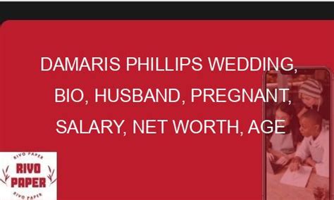 Damaris Phillips Wedding, Bio, Husband, Pregnant, Salary, Net Worth, Age - Rivopaper