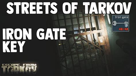 Iron Gate Key Guide - Escape From Tarkov (Streets of Tarkov) - YouTube