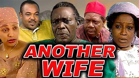 ANOTHER WIFE (OLU JACOBS, PATIENCE OZOKWOR, SOPHIA TCHIDI CHIKERE) NOLLYWOOD CLASSIC MOVIES # ...