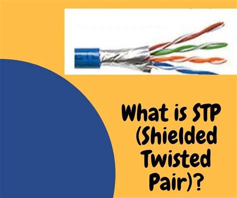 What is Shielded Twisted Pair (STP)? - Electrical Volt