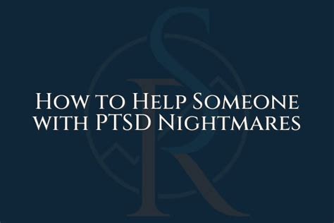 How to Help Someone with PTSD Nightmares · Sabino Recovery