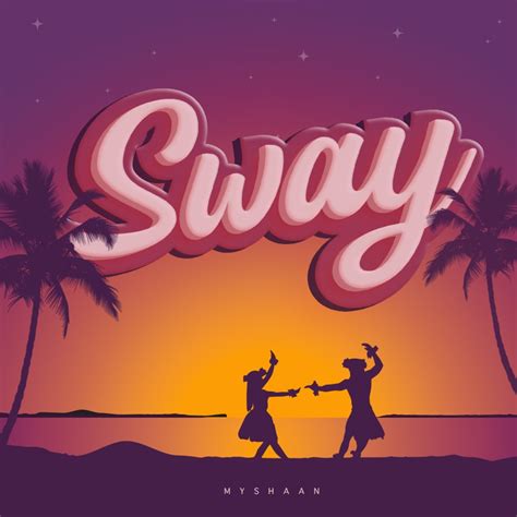 ‎Sway - Single - Album by Myshaan - Apple Music