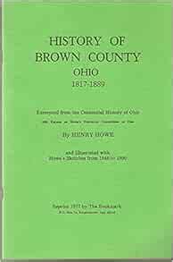 History of Brown County, Ohio, 1817-1889: Howe, Henry: Amazon.com: Books