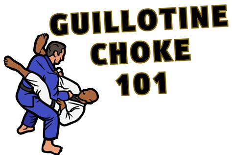 Guillotine Choke 101 – BJJ Grappling Guide - Blinklift