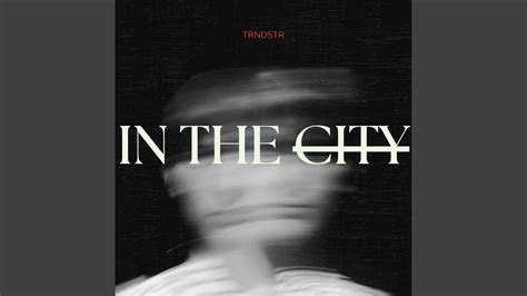 In The City - YouTube