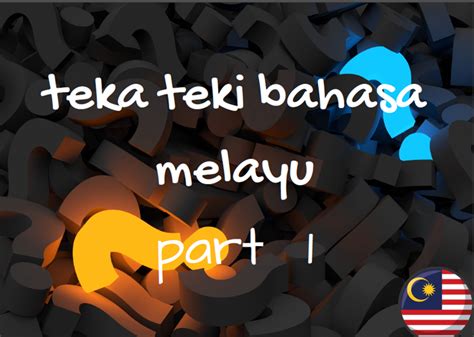 teka teki bahasa melayu part 1 - Assessment