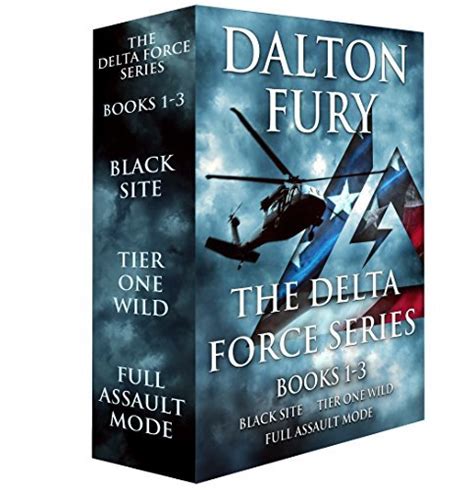 The Delta Force Series, Books 1-3: Black Site, Tier One Wild, Full Assault Mode by Dalton Fury ...