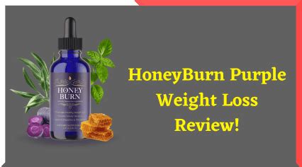 HoneyBurn Purple Weight Loss Review! Review - Does It Really Work?