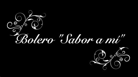 Bolero "Sabor a mí" de Álvaro Carrillo (1959) - YouTube