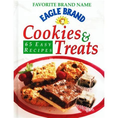 Eagle Brand Cookies & Treats: 65 Easy Recipes by Unknown | Goodreads