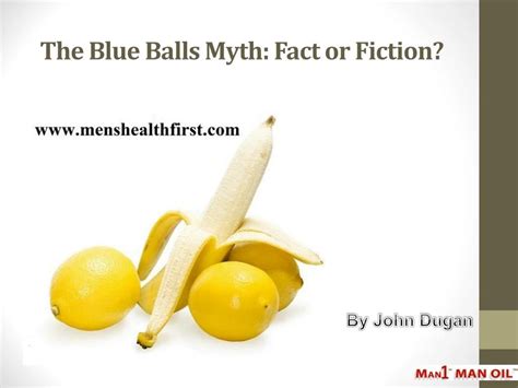 PPT - The Blue Balls Myth: Fact or Fiction? PowerPoint Presentation, free download - ID:8076205