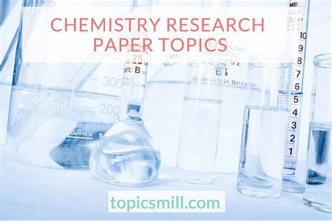 The best chemistry research paper topics for students in 2019