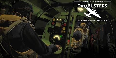 RAF Museum ‘Dambusters’ Virtual Reality Experience | RAF Memorial Flight Club