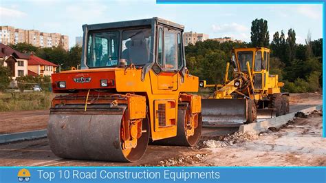 Top 10 Road Construction Equipment — Civil Engineering Profile