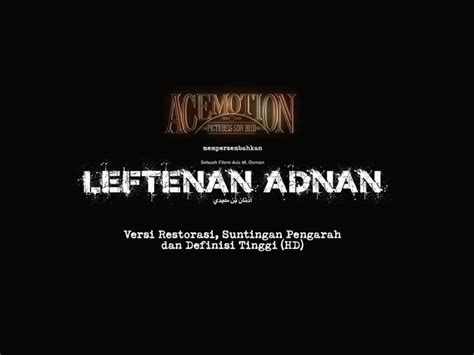 "Leftenan Adnan" to be re-released in high definition (HD)