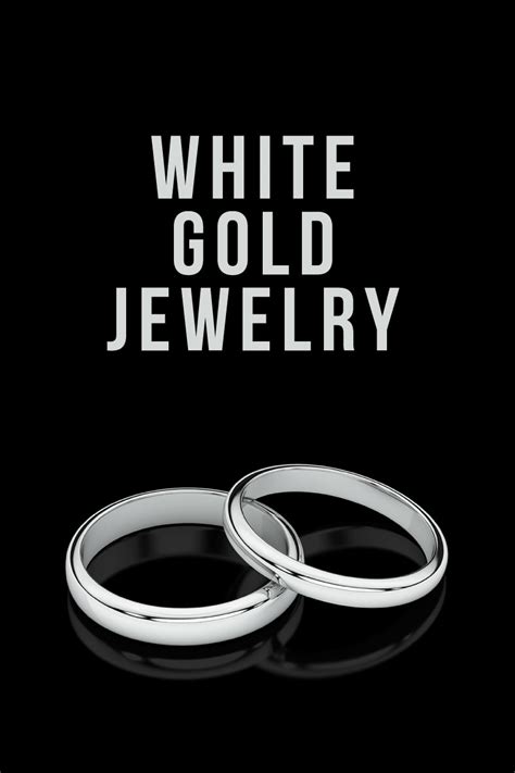 White Gold Jewelry: Understanding the Metal and its Popularity