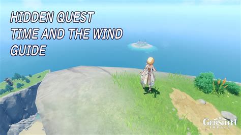 Genshin Impact Guide: Time And The Wind Quest Walkthrough