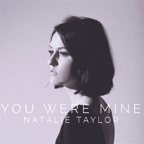 Natalie Taylor – You Were Mine Lyrics | Genius Lyrics