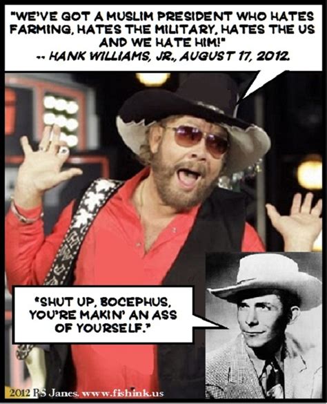 Hank Williams Jr Funny Quotes. QuotesGram