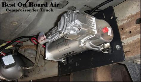 Top 5 Best On Board Air Compressor for Truck Review 2022 - Buying Guide ...