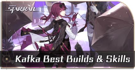 Kafka Best Builds and Rating | Honkai: Star Rail｜Game8