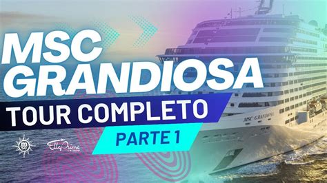 MSC GRANDIOSA - Tour Completo pelo navio - Parte 1| MSC CRUZEIROS Cruzeiro Brasil | Cruzeiro ...