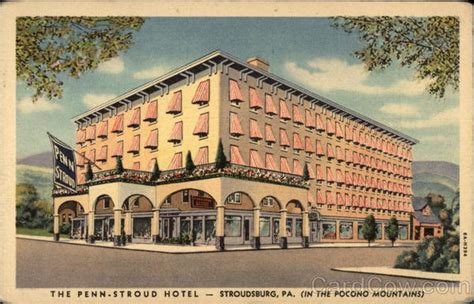 The Penn-Stroud Hotel (In The Pocono Mountains) Stroudsburg, PA