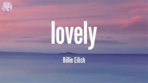 lovely - Billie Eilish (Lyrics) - YouTube