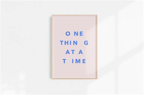 One Thing at a Time Printable Poster Digital Download - Etsy