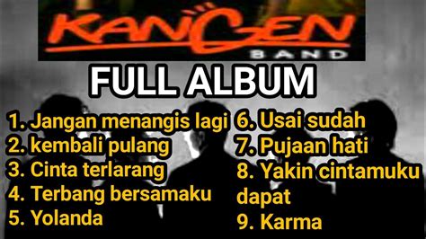 FULL ALBUM"KANGEN BAND"LAGU PALING TERPOPULER SEPANJANG MASA!! - YouTube