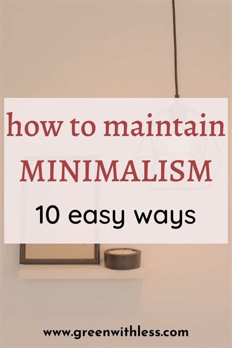 8 tips to maintain minimalism for a clutter free home – Artofit