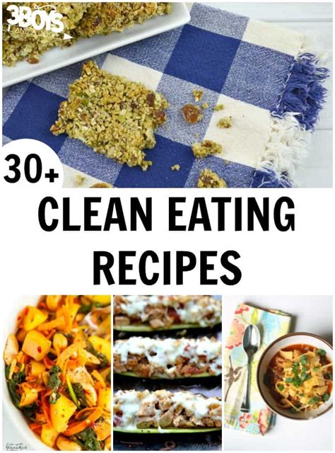 Over 30 Clean Eating Recipes - 3 Boys and a Dog