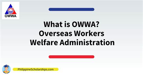 What is OWWA - Overseas Workers Welfare Administration | Philippine Scholarships