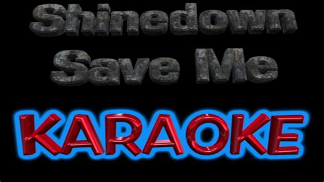 Save Me ~ Shinedown ~ Karaoke - YouTube