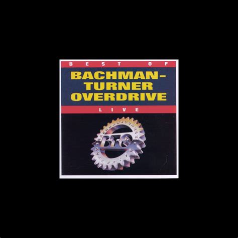 ‎Best of Bachman-Turner Overdrive (Live) by Bachman-Turner Overdrive on Apple Music