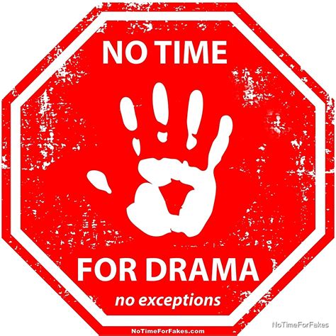 "No Drama Hand Stop Sign" by NoTimeForFakes | Redbubble