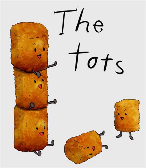 The Tots by COOLness-God on DeviantArt