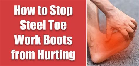 How to Stop Steel Toe Work Boots from Hurting - Work Boots Guru