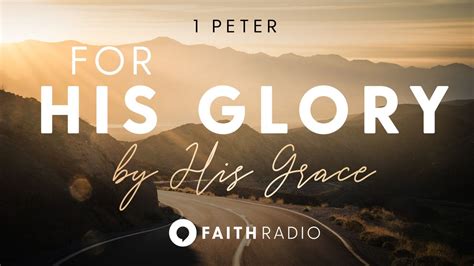 1 Peter: For His Glory, by His Grace