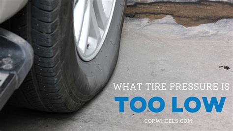 What Tire Pressure is Too Low - How Low Is Unsafe to Drive