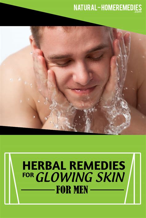 Herbal Remedies For Glowing Skin For Men – Natural Home Remedies & Supplements