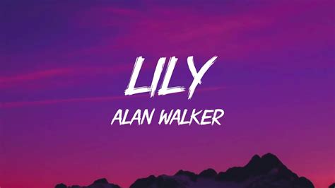 Alan Walker, K-391 & Emelie Hollow - Lily (Lyrics) - YouTube