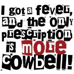 More Cowbell Quotes. QuotesGram