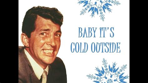 "Baby, It's Cold Outside" (Orig. Lyrics) 💖 DEAN MARTIN 💖 1959 | Dean martin, Dean martin songs ...